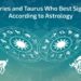 Aries and Taurus Who is the Best Sign According to Astrology