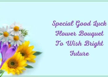 Special Good Luck Flower Bouquet to Wish Bright Future