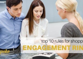 Top 10 Rules for Shopping for an Engagement Ring