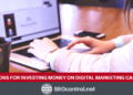 5 REASONS FOR INVESTING MONEY ON DIGITAL MARKETING CAMPAIGN