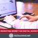5 REASONS FOR INVESTING MONEY ON DIGITAL MARKETING CAMPAIGN