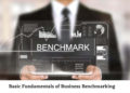 Basic Fundamentals of Business Benchmarking
