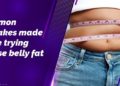 Common Mistakes Made While Trying To Lose Belly Fat