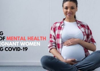 Taking Care of Mental health of Pregnant Women during COVID-19