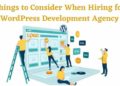8 Important Things to Consider When Hiring for WordPress Development Agency