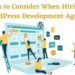 8 Important Things to Consider When Hiring for WordPress Development Agency