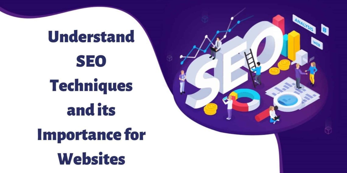 Understand SEO Techniques and its Importance for Websites