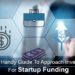 Your Handy Guide To Approach Investors For Startup Funding