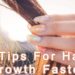 6 Tips For Hair Growth Faster Naturally