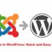 Joomla to WordPress Quick and Easy Steps