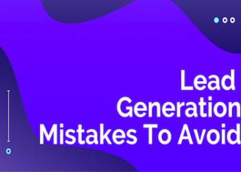 Lead generation mistakes to avoid