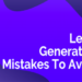 Lead generation mistakes to avoid