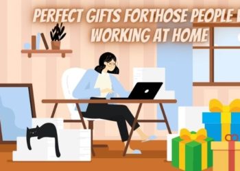 Perfect Gifts For Those People Who Working At Home