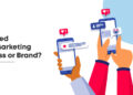 Why Do You Need Social Media Marketing for Your Business or Brand?