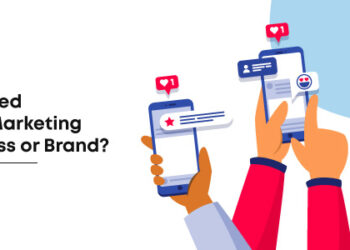 Why Do You Need Social Media Marketing for Your Business or Brand?
