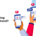 Why Do You Need Social Media Marketing for Your Business or Brand?