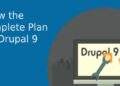 Know the Complete Plan for Drupal 9