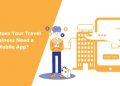 Why Does Your Travel Business Need a Mobile App_