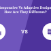 Responsive Vs Adaptive