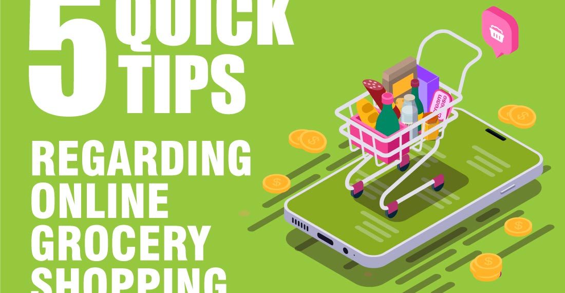 5 Quick Tips Regarding Online Grocery Shopping