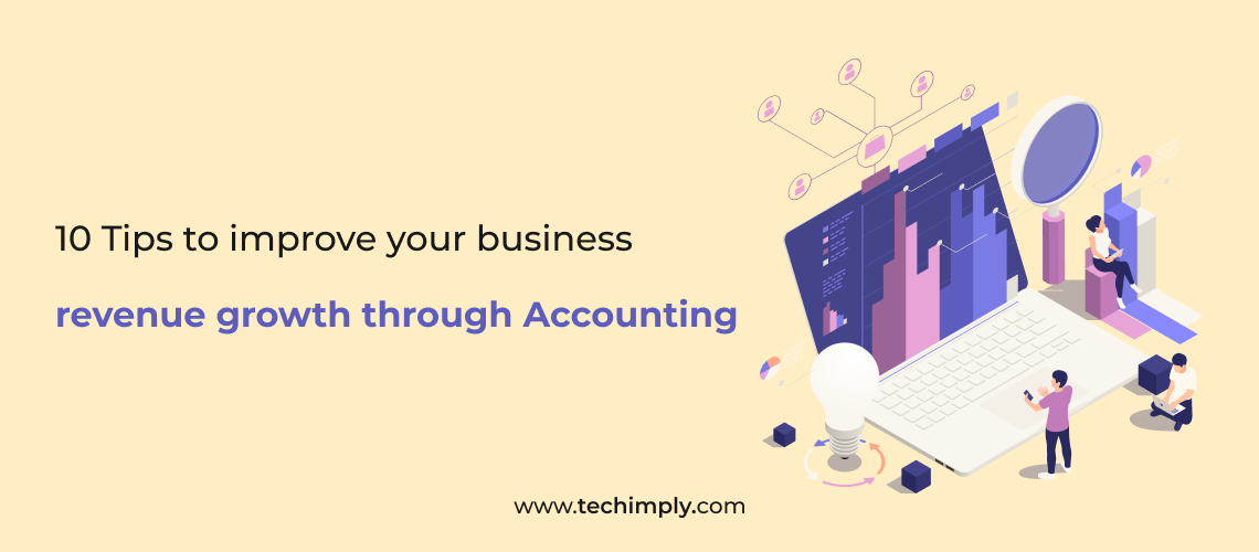 10 Tips to improve your business revenue growth through Accounting.Blog_1200-5-da93e671