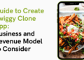 Guide to Create Swiggy Clone App: Business and Revenue Model to Consider
